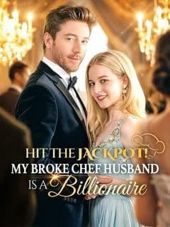 Hit the Jackpot! My Broke Chef Husband Is a Billionaire?!