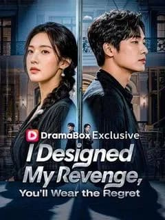 I Designed My Revenge, You'll Wear the Regret (DUBBED)
