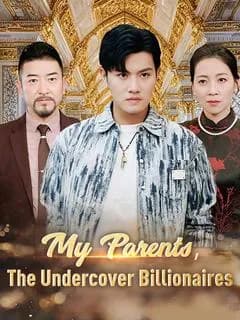 My Parents, The Undercover Billionaires (DUBBED)