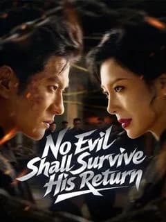 No Evil Shall Survive His Return