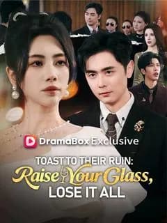 Toast to Their Ruin: Raise Your Glass, Lose It All