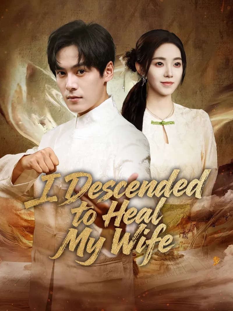 I Descended to Heal My Wife