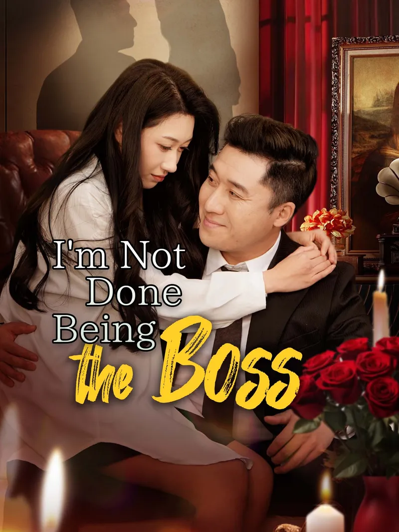 I'm Not Done Being the Boss