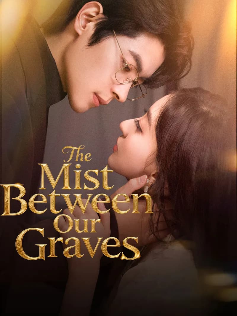 The Mist Between Our Graves