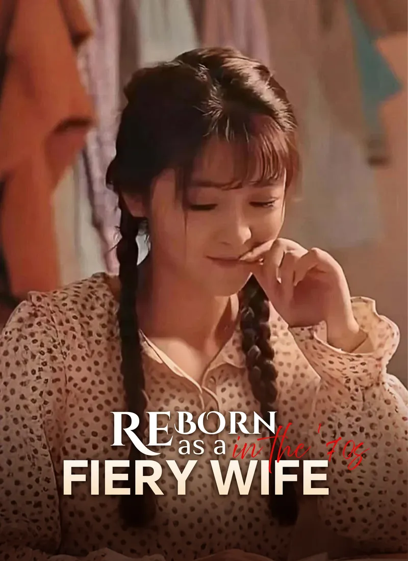 Reborn as a Fiery Wife in the '70s